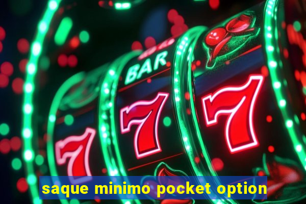 saque minimo pocket option